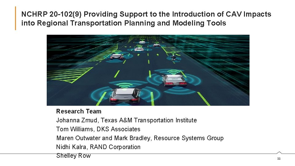 NCHRP 20 -102(9) Providing Support to the Introduction of CAV Impacts into Regional Transportation