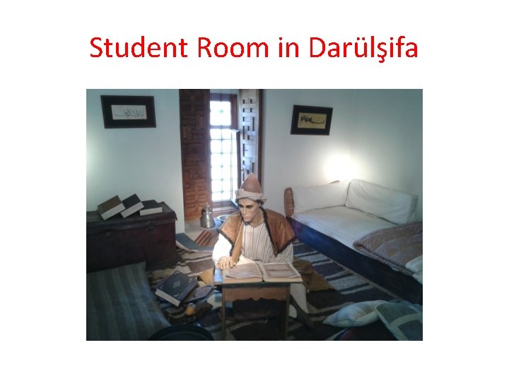 Student Room in Darülşifa 