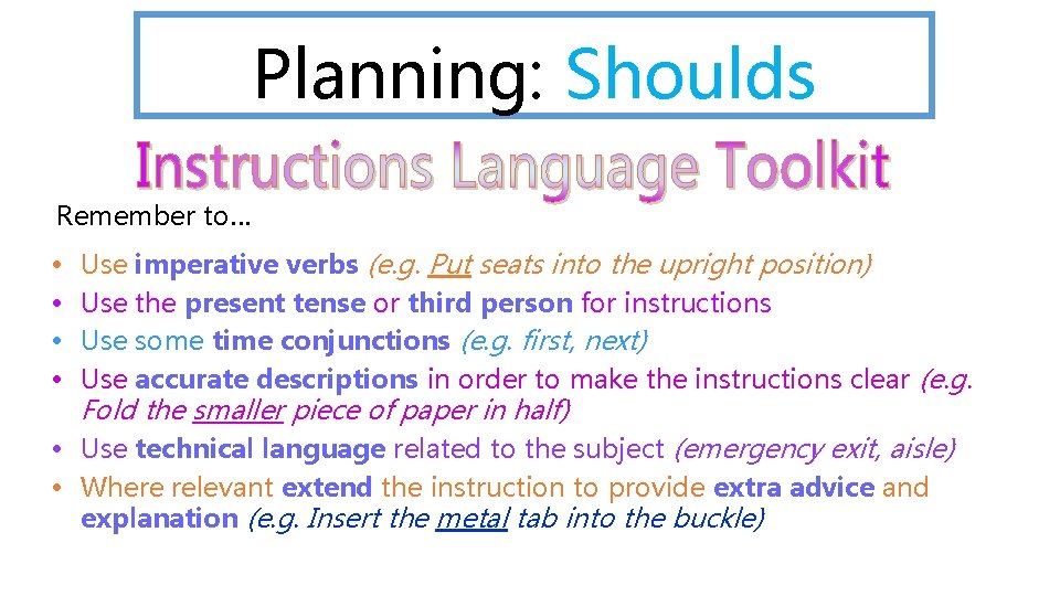 Planning: Shoulds Remember to… • • Use imperative verbs (e. g. Put seats into Planning: Shoulds Remember to… • • Use imperative verbs (e. g. Put seats into