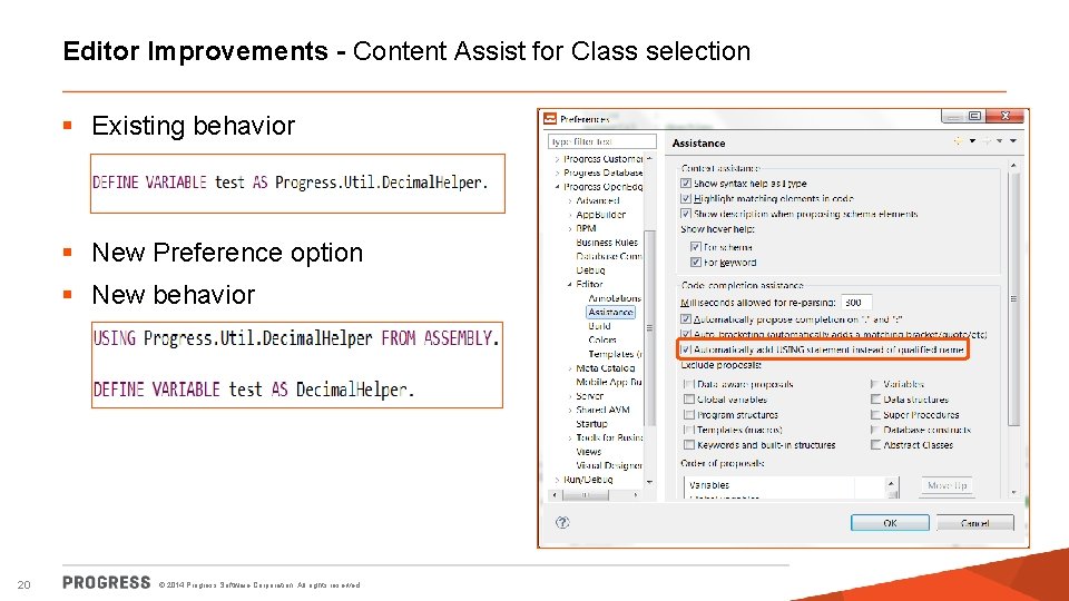 Editor Improvements - Content Assist for Class selection § Existing behavior § New Preference