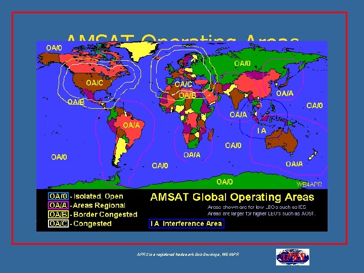 AMSAT Operating Areas APRS is a registered trademark Bob Bruninga, WB 4 APR 