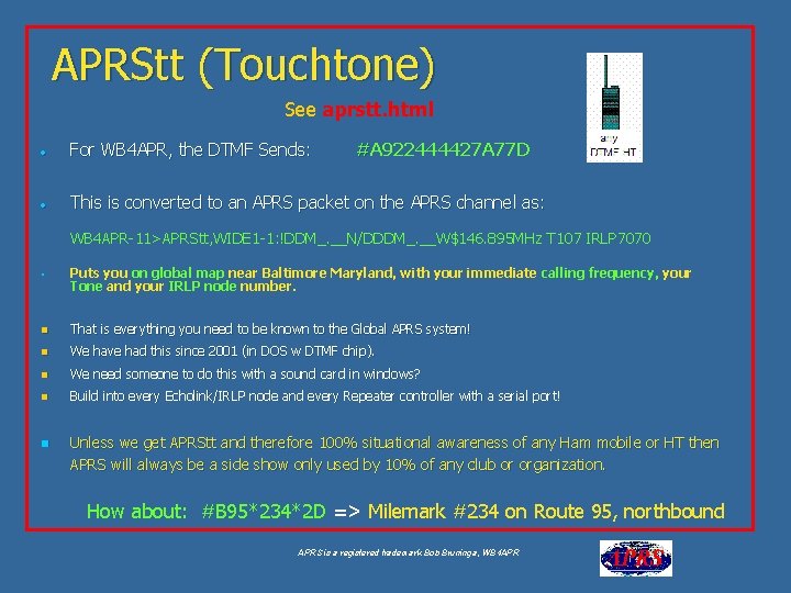 APRStt (Touchtone) See aprstt. html • For WB 4 APR, the DTMF Sends: #A