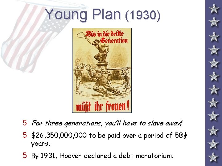 Young Plan (1930) 5 For three generations, you’ll have to slave away! 5 $26,