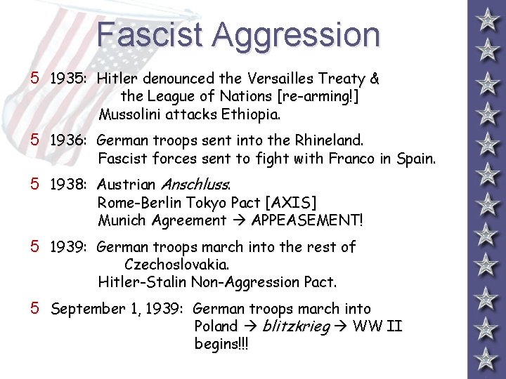 Fascist Aggression 5 1935: Hitler denounced the Versailles Treaty & the League of Nations