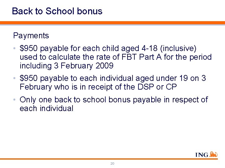 Back to School bonus Payments • $950 payable for each child aged 4 -18