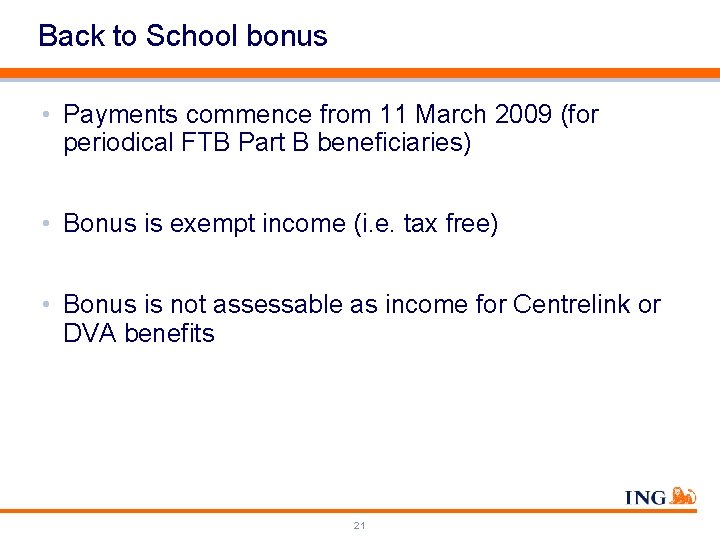 Back to School bonus • Payments commence from 11 March 2009 (for periodical FTB