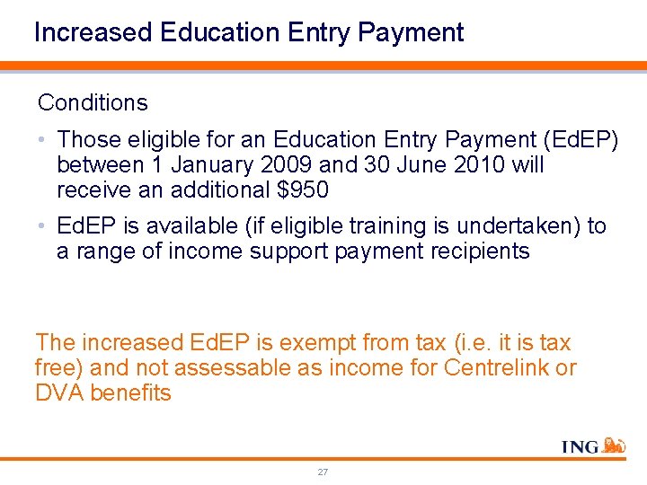 Increased Education Entry Payment Conditions • Those eligible for an Education Entry Payment (Ed.