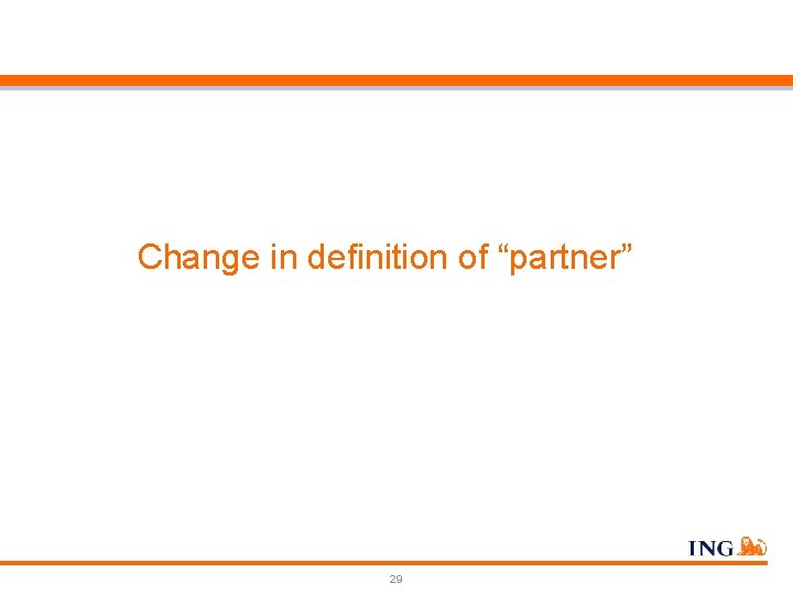 Change in definition of “partner” 29 