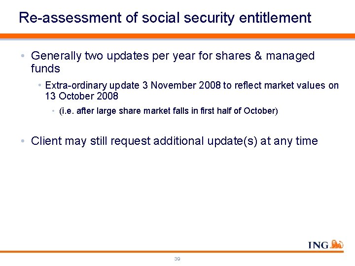 Re-assessment of social security entitlement • Generally two updates per year for shares &