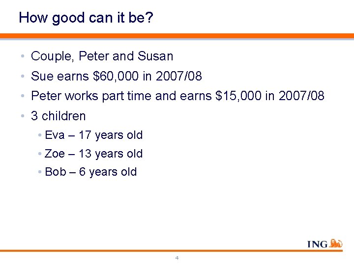 How good can it be? • Couple, Peter and Susan • Sue earns $60,