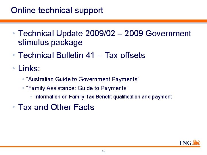 Online technical support • Technical Update 2009/02 – 2009 Government stimulus package • Technical