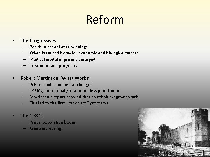 Reform • The Progressives – – • Robert Martinson “What Works” – – • Reform • The Progressives – – • Robert Martinson “What Works” – – •