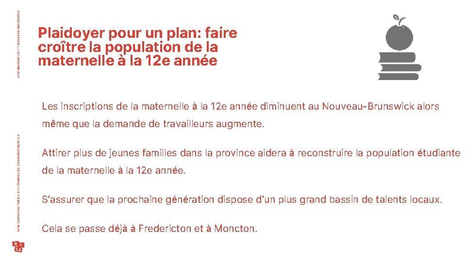 Plaidoyer pour un plan: faire croître la population de la maternelle à la 12