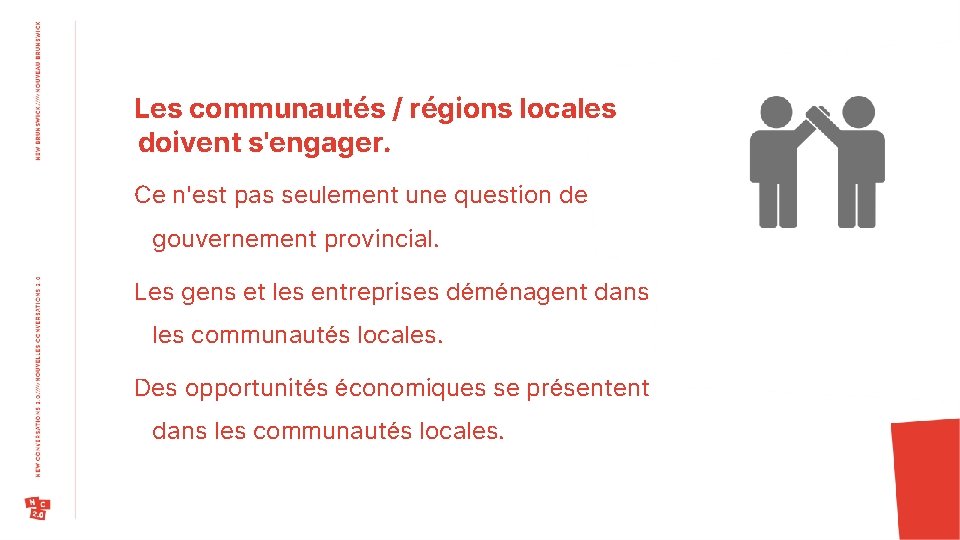 Les communautés / régions locales doivent s'engager. Ce n'est pas seulement une question de