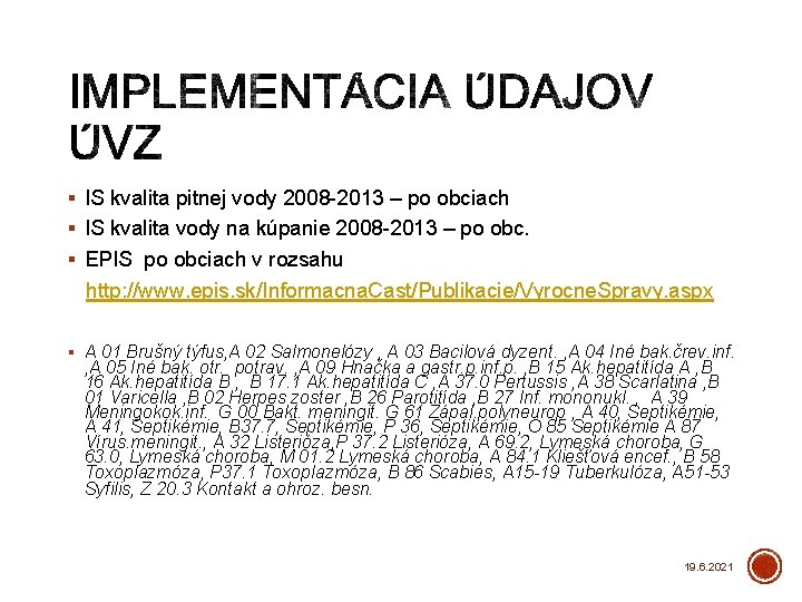 § IS kvalita pitnej vody 2008 -2013 – po obciach § IS kvalita vody