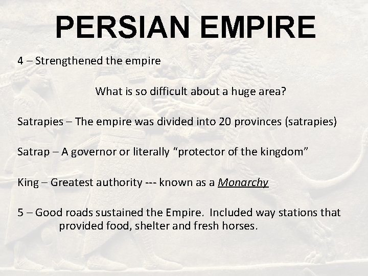 PERSIAN EMPIRE 4 – Strengthened the empire What is so difficult about a huge