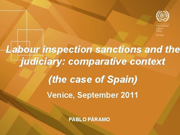 Labour inspection sanctions and the judiciary: comparative context (the case of Spain) Venice, September
