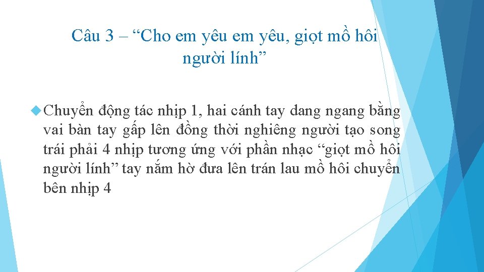 Câu 3 – “Cho em yêu, giọt mồ hôi người lính” Chuyển động tác