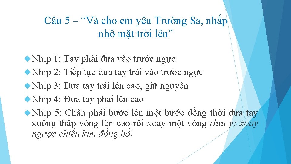 Câu 5 – “Và cho em yêu Trường Sa, nhấp nhô mặt trời lên”