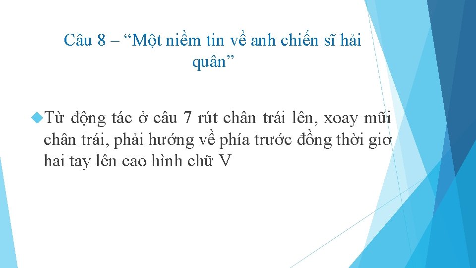 Câu 8 – “Một niềm tin về anh chiến sĩ hải quân” Từ động