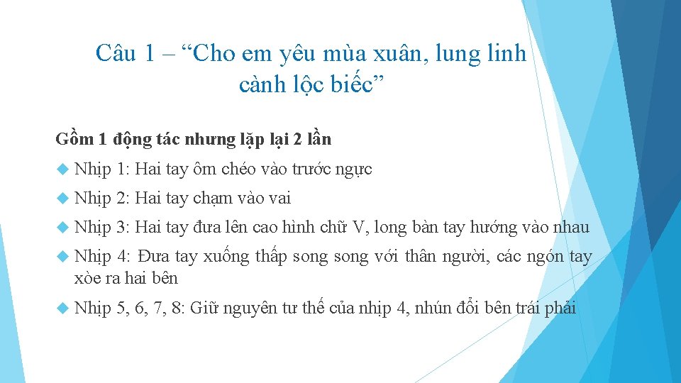 Câu 1 – “Cho em yêu mùa xuân, lung linh cành lộc biếc” Gồm