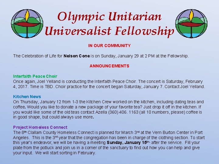 Olympic Unitarian Universalist Fellowship IN OUR COMMUNITY The Celebration of Life for Nelson Cone
