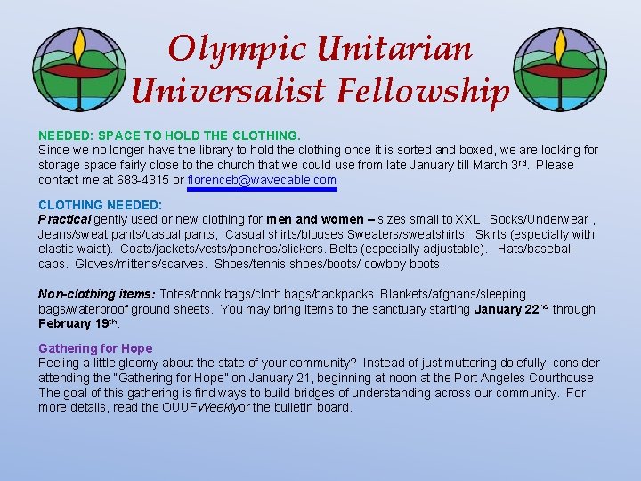 Olympic Unitarian Universalist Fellowship NEEDED: SPACE TO HOLD THE CLOTHING. Since we no longer