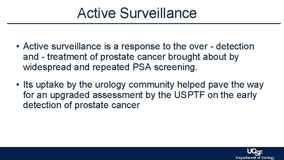 Active Surveillance • Active surveillance is a response to the over - detection and Active Surveillance • Active surveillance is a response to the over - detection and