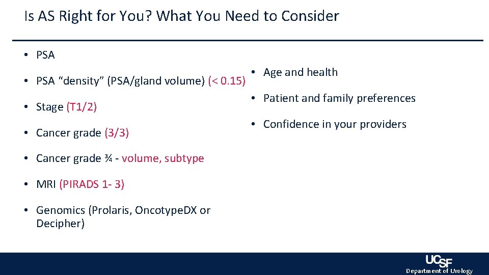 Is AS Right for You? What You Need to Consider • PSA “density” (PSA/gland Is AS Right for You? What You Need to Consider • PSA “density” (PSA/gland