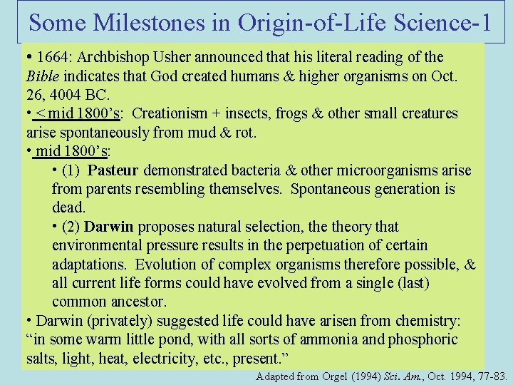 Some Milestones in Origin-of-Life Science-1 • 1664: Archbishop Usher announced that his literal reading