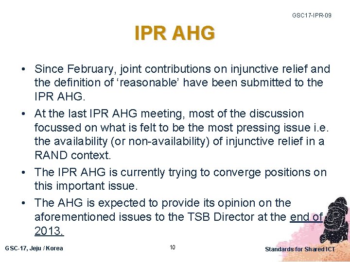 GSC 17 -IPR-09 IPR AHG • Since February, joint contributions on injunctive relief and
