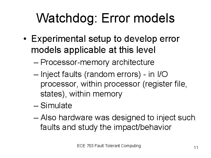 Watchdog: Error models • Experimental setup to develop error models applicable at this level
