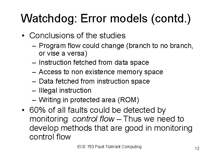 Watchdog: Error models (contd. ) • Conclusions of the studies – Program flow could