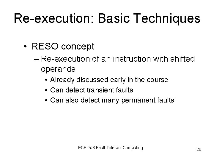 Re-execution: Basic Techniques • RESO concept – Re-execution of an instruction with shifted operands