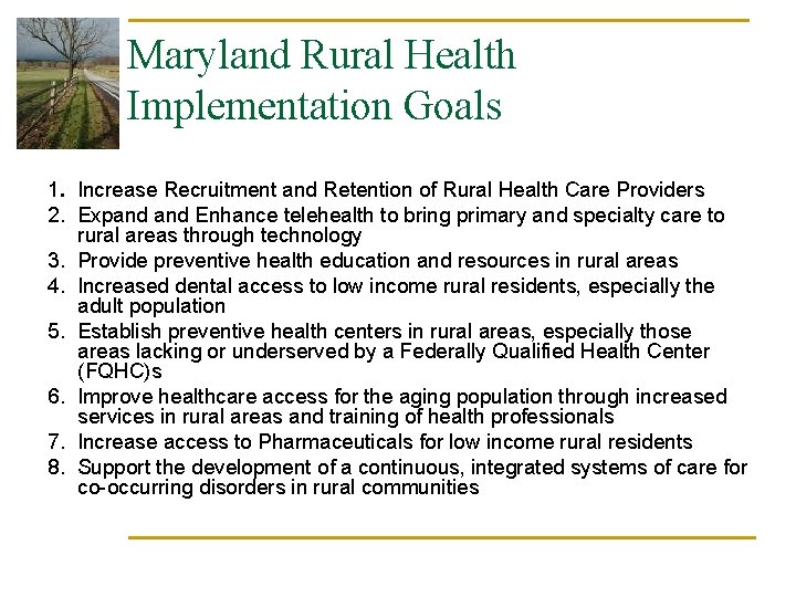 Maryland Rural Health Implementation Goals 1. Increase Recruitment and Retention of Rural Health Care