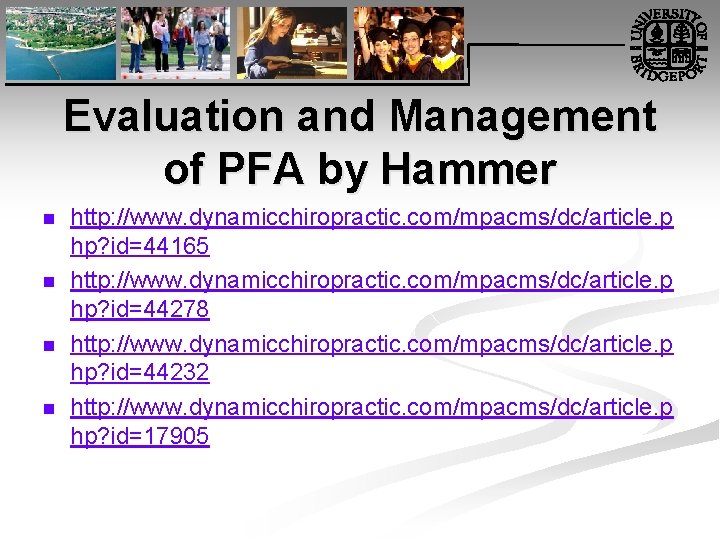 Evaluation and Management of PFA by Hammer n n http: //www. dynamicchiropractic. com/mpacms/dc/article. p