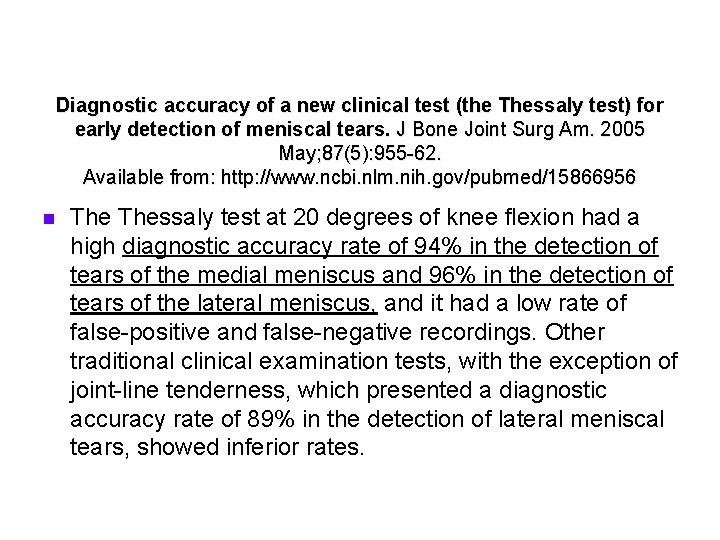 Diagnostic accuracy of a new clinical test (the Thessaly test) for early detection of
