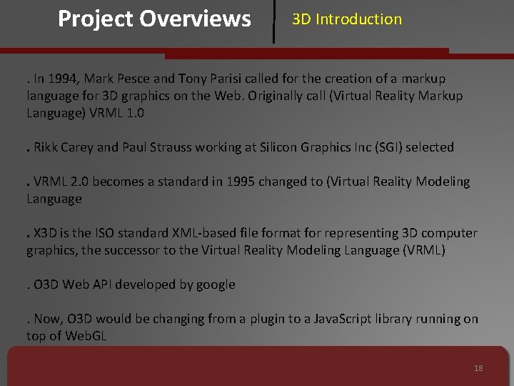 Project Overviews 3 D Introduction . In 1994, Mark Pesce and Tony Parisi called