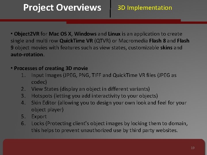 Project Overviews 3 D Implementation • Object 2 VR for Mac OS X, Windows