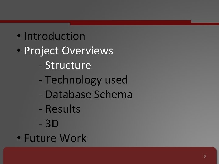  • Introduction • Project Overviews - Structure - Technology used - Database Schema