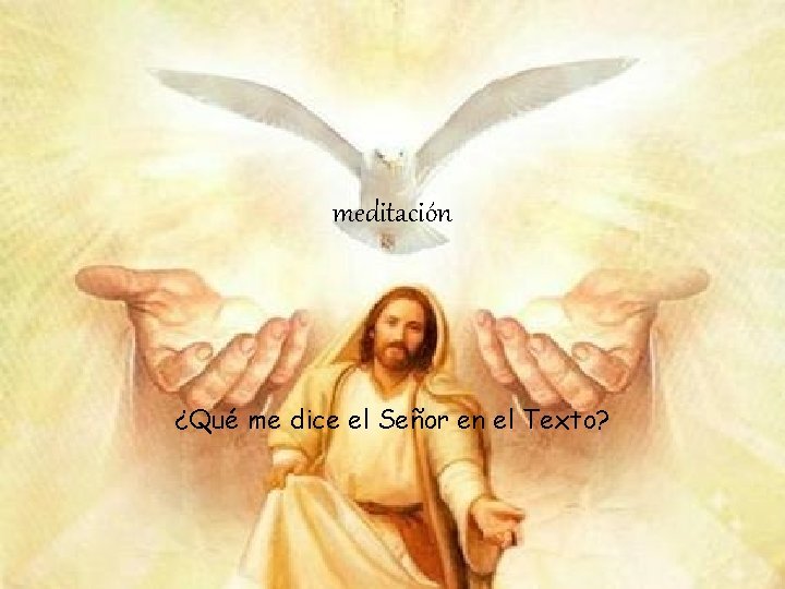 meditación ¿Qué me dice el Señor en el Texto? 