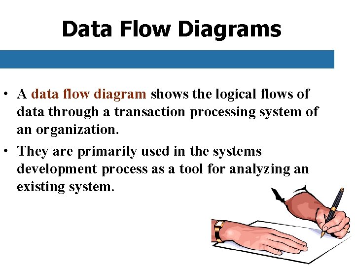 Data Flow Diagrams • A data flow diagram shows the logical flows of data