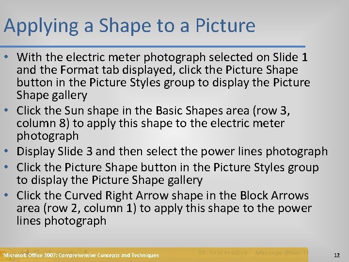 Applying a Shape to a Picture • With the electric meter photograph selected on