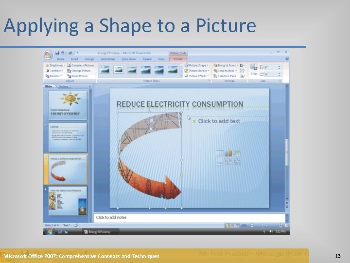 Applying a Shape to a Picture Microsoft Office 2007: Comprehensive Concepts and Techniques 13