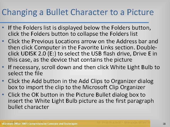 Changing a Bullet Character to a Picture • If the Folders list is displayed