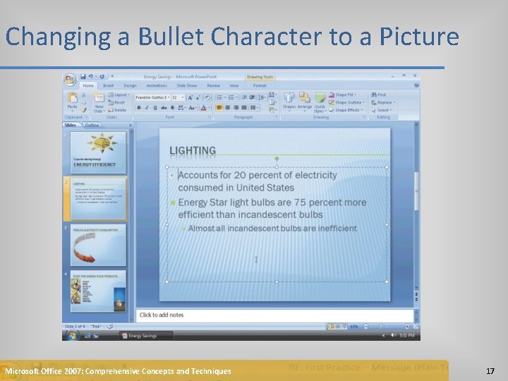 Changing a Bullet Character to a Picture Microsoft Office 2007: Comprehensive Concepts and Techniques