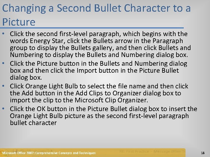 Changing a Second Bullet Character to a Picture • Click the second first-level paragraph,