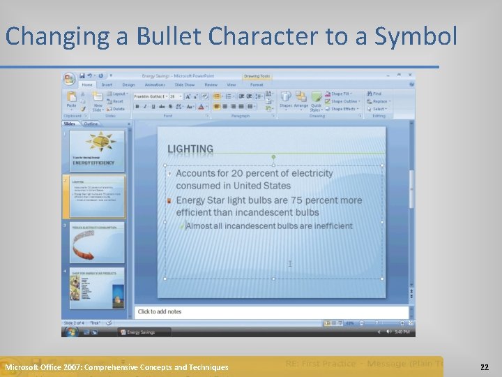 Changing a Bullet Character to a Symbol Microsoft Office 2007: Comprehensive Concepts and Techniques