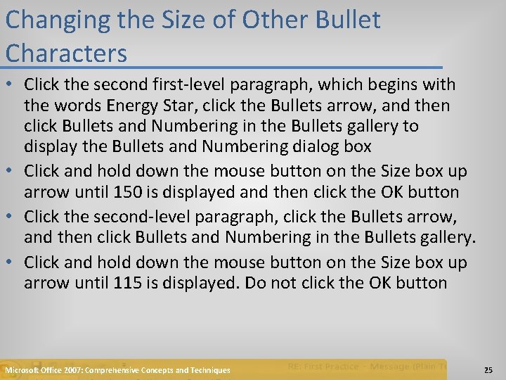 Changing the Size of Other Bullet Characters • Click the second first-level paragraph, which