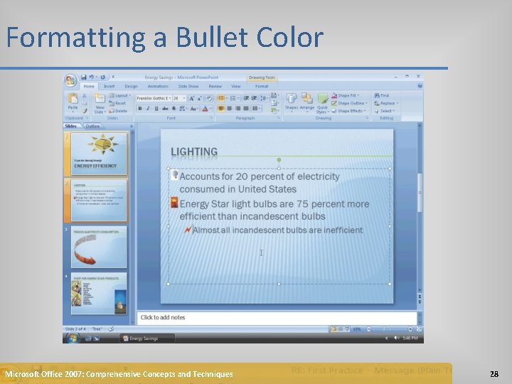Formatting a Bullet Color Microsoft Office 2007: Comprehensive Concepts and Techniques 28 